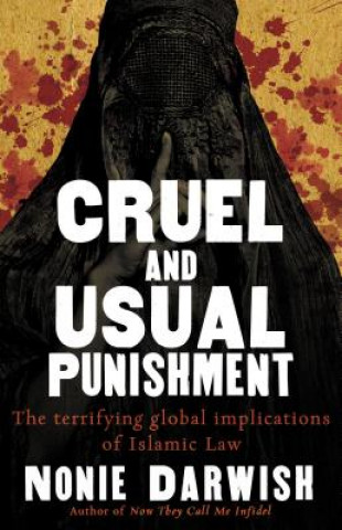 Kniha Cruel and Usual Punishment Nonie Darwish