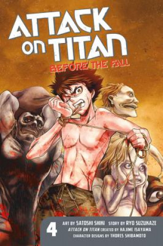 Könyv Attack On Titan: Before The Fall 4 Hajime Isayama