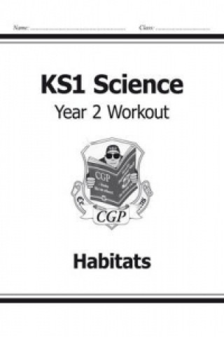 Carte KS1 Science Year Two Workout: Habitats CGP Books