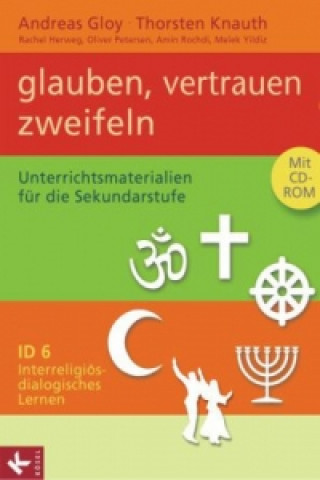 Könyv Interreligiös-dialogisches Lernen: ID - Sekundarstufe I - Band 6: 9./10. Schuljahr Andreas Gloy