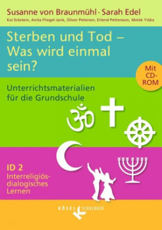 Kniha Interreligiös-dialogisches Lernen: ID - Grundschule - Band 2: 3./4. Schuljahr Susanne von Braunmühl