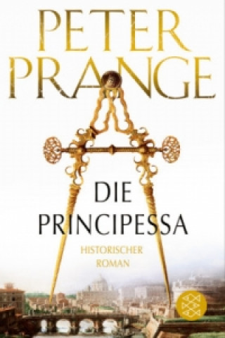 Kniha Die Principessa Peter Prange