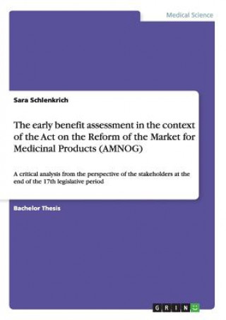 Könyv early benefit assessment in the context of the Act on the Reform of the Market for Medicinal Products (AMNOG) Sara Schlenkrich