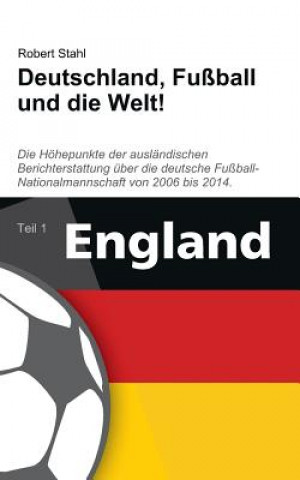 Knjiga Deutschland, Fussball und die Welt! Robert Stahl