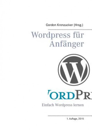 Könyv Wordpress fur Anfanger Gordon Kronzucker