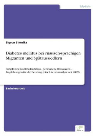 Buch Diabetes mellitus bei russisch-sprachigen Migranten und Spataussiedlern Sigrun Simolka