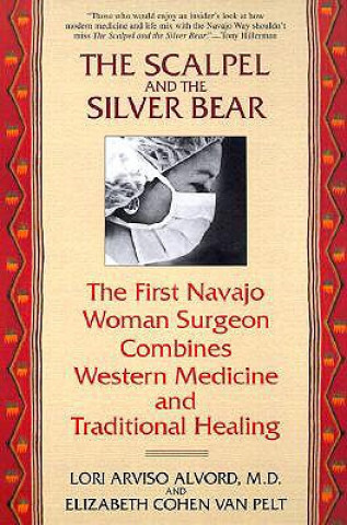 Kniha Scalpel and the Silver Bear Lori Arviso Alvord