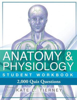 Kniha Anatomy & Physiology Student Workbook Kate L Tierney