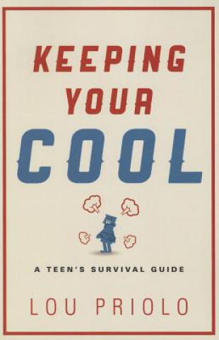 Книга Keeping Your Cool Lou Priolo