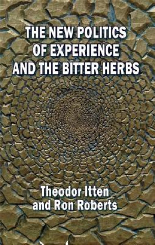 Kniha New Politics of Experience and the Bitter Herbs Theodor Itten