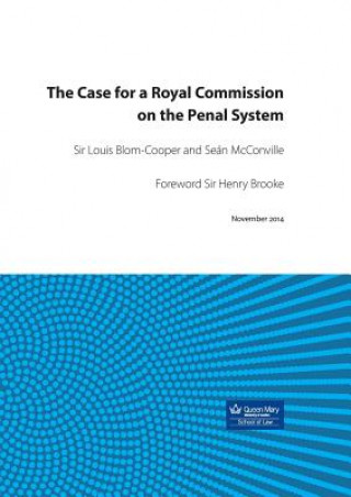 Kniha Case for a Royal Commission on the Penal System Louis Blom-Cooper & Sean McConville