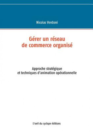 Kniha Gerer un reseau de commerce organise Nicolas Verdoni
