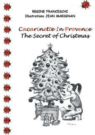 Kniha Cacarinette in Provence. The Secret of Christmas Regine Franceschi