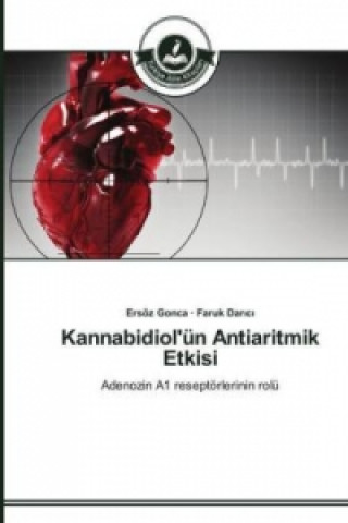 Книга Kannabidiol'un Antiaritmik Etkisi Ersöz Gonca