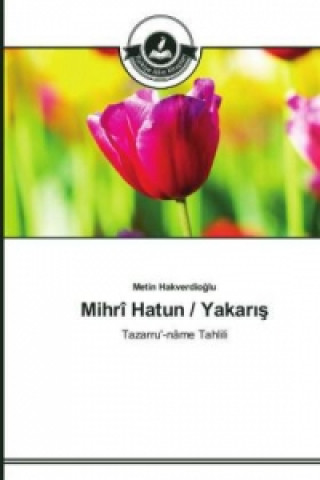 Kniha Mihri Hatun / Yakar&#305;&#351; Metin Hakverdioglu