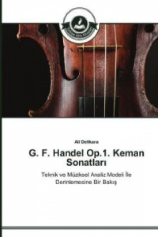 Kniha G. F. Handel Op.1. Keman Sonatlar&#305; Ali Delikara