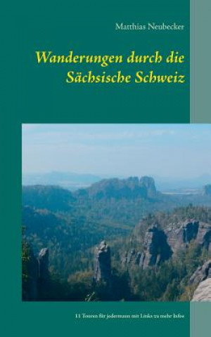 Knjiga Wanderungen durch die Sachsische Schweiz Matthias Neubecker