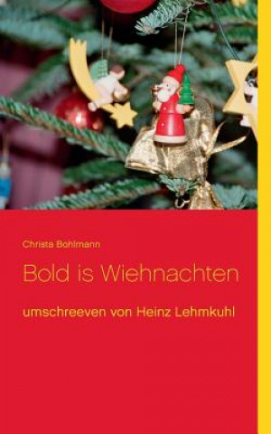 Kniha Bold is Wiehnachten Christa Bohlmann