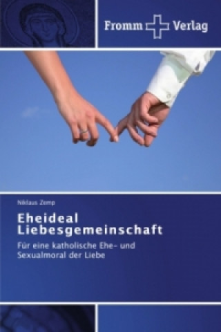 Kniha Eheideal Liebesgemeinschaft Zemp Niklaus