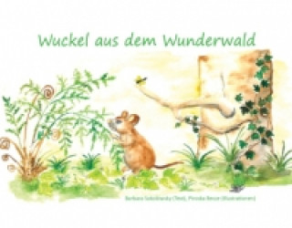 Buch Wuckel aus dem Wunderwald Barbara Sokolowsky