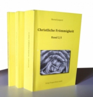 Kniha Christliche Frömmigkeit, Band 2 / Teil I-III. Bd.2/1-3 Bernd Jaspert