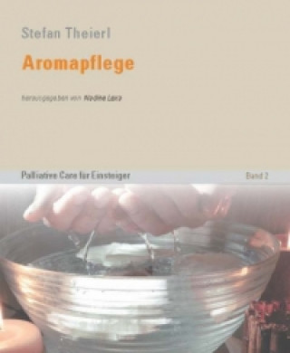 Kniha Aromapflege Stefan Theierl