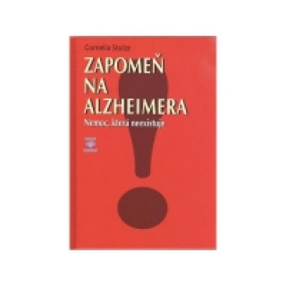 Carte Zapomeň na Alzheimera Cornelia Stolze