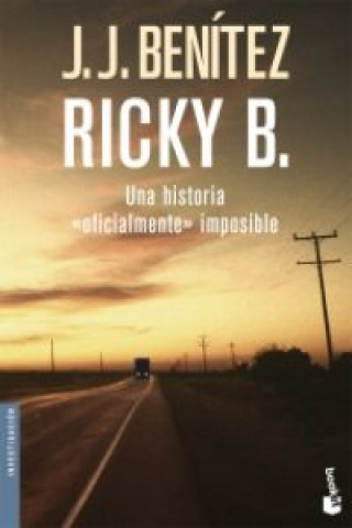 Kniha Ricky B: Una Historia Oficialmente Impos J.J BENITEZ
