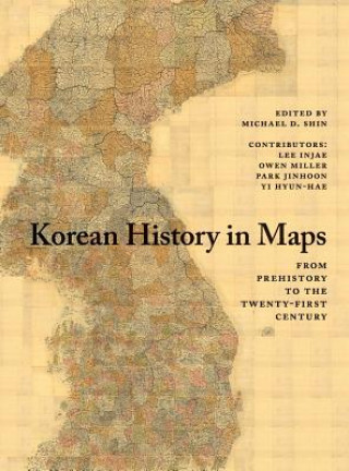 Книга Korean History in Maps Michael D. Shin