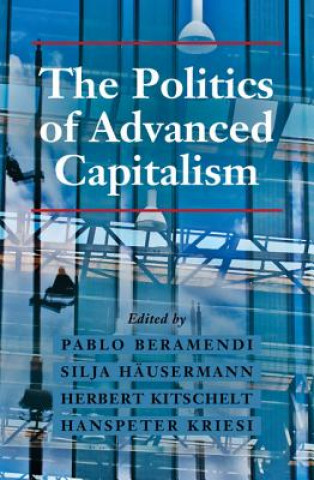 Buch Politics of Advanced Capitalism Pablo Beramendi