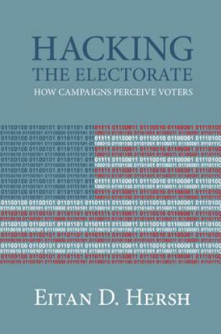 Buch Hacking the Electorate Eitan Hersh