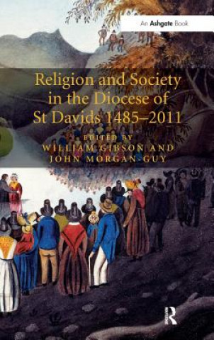 Kniha Religion and Society in the Diocese of St Davids 1485-2011 John Morgan-Guy