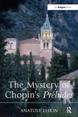 Könyv Mystery of Chopin's Preludes Anatole Leikin