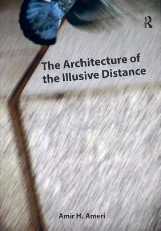 Book Architecture of the Illusive Distance Amir H Ameri