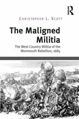 Knjiga Maligned Militia Christopher L. Scott