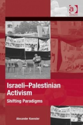 Buch Israeli-Palestinian Activism Alexander Koensler