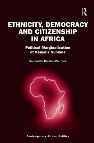 Carte Ethnicity, Democracy and Citizenship in Africa Samantha Balaton-Chrimes