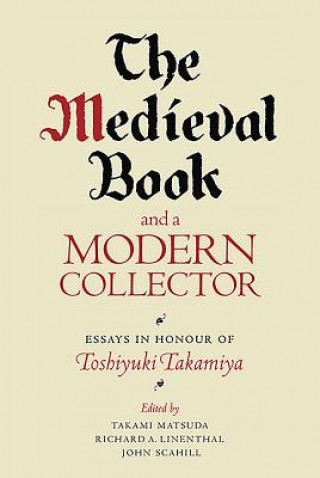 Kniha Medieval Book and a Modern Collector Takami Matsuda