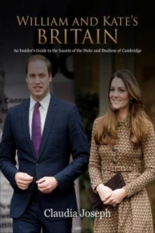 Книга William and Kate's Britain Claudia Joseph