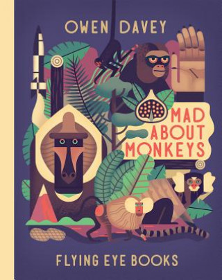 Книга Mad About Monkeys Owen Davey