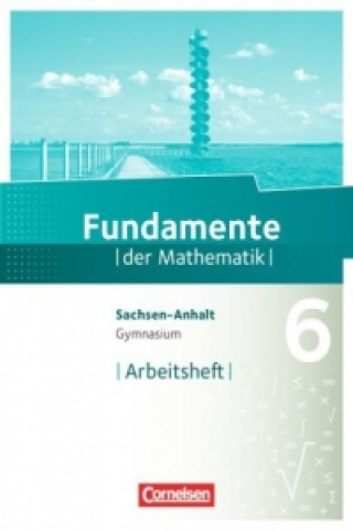 Carte Fundamente der Mathematik - Sachsen-Anhalt - 6. Schuljahr Andreas Pallack