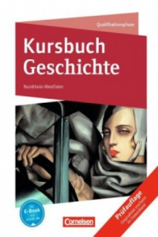 Kniha Kursbuch Geschichte - Nordrhein-Westfalen und Schleswig-Holstein - Ausgabe 2015 - Qualifikationsphase Thomas Graf