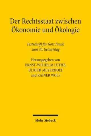 Carte Der Rechtsstaat zwischen OEkonomie und OEkologie Ernst-Wilhelm Luthe