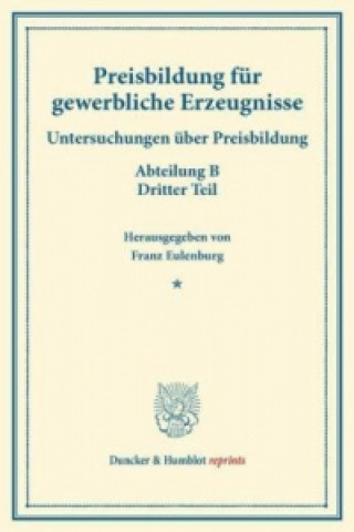 Книга Preisbildung für gewerbliche Erzeugnisse. Franz Eulenburg