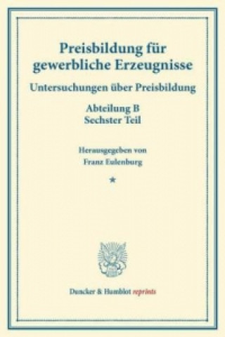 Kniha Preisbildung für gewerbliche Erzeugnisse. Franz Eulenburg