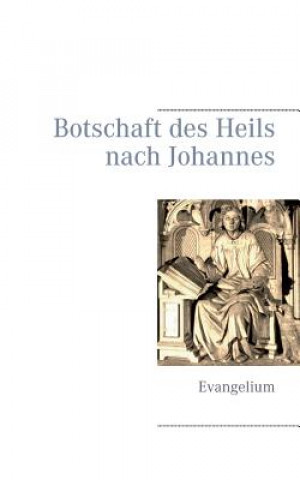 Kniha Botschaft des Heils nach Johannes Johannes Evangelist