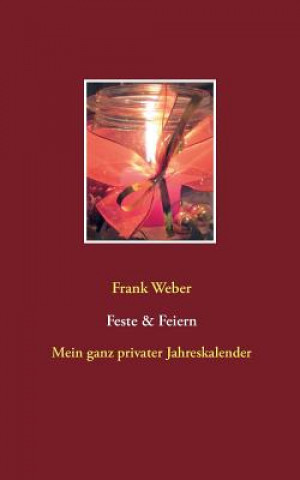 Kniha Feste & Feiern Frank Weber
