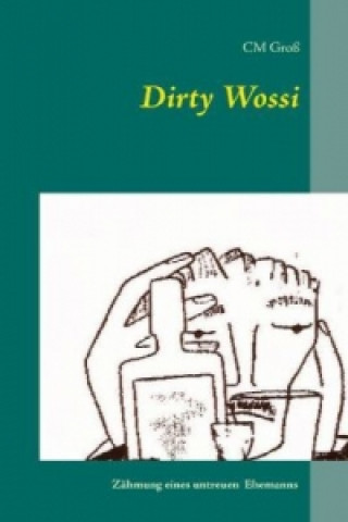 Książka Dirty Wossi C. M. Groß