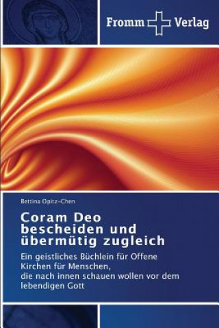 Kniha Coram Deo bescheiden und ubermutig zugleich Opitz-Chen Bettina
