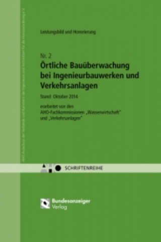 Buch Örtliche Bauüberwachung bei Ingenieurbauwerken und Verkehrsanlagen AHO Ausschuss der Verbände und Kammern der Ingenieure und Architekte